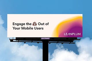 What’s Culture Got to Do With It? (Or, Why I Invested in Leanplum)