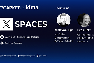 Recap: Unveiling Kima’s Innovations and Strengthening the ArkeFi Partnership