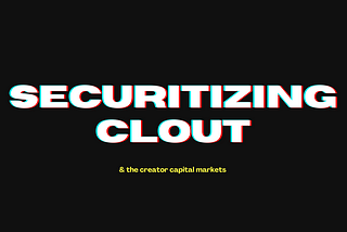 how to securitize clout