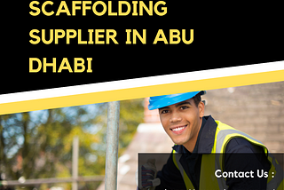 Unveiling the Top Scaffolding Supplier in Abu Dhabi for Solid Foundations.