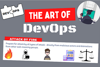 The Art of DevOps — Attack By Fire