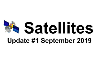 Satellites Update #1-September 2019