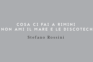 COSA CI FAI A RIMINI SE NON AMI IL MARE E LE DISCOTECHE?
