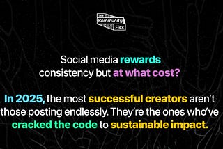 How Creatives Can Dominate Social Media in 2025 Without Burning Out