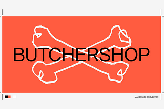 Butchershop  on branding, collaboration, and solving creative problems