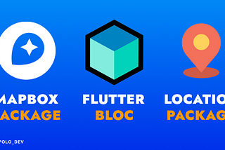 Mapbox + Flutter Bloc + Location Package