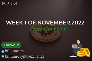 November Week 1— Crypto weekly Roundup