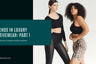 Trends in Luxury Activewear: Part 1