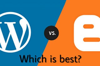 Wordpress or Blogger; which is better?