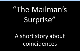 “The Mailman’s Surprise”