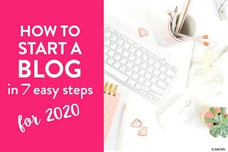 How To Start A Blog In 2020 From Scratch [Step By Step Guide]