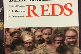 Blackshirts and Reds: Rational Fascism and the Overthrow of Communism by Michael Parenti