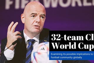 FIFA, think again! Club World Cup expansion is unhealthy