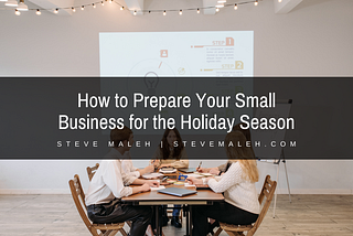 How to Prepare Your Small Business for the Holiday Season