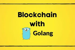 Blockchain with Golang