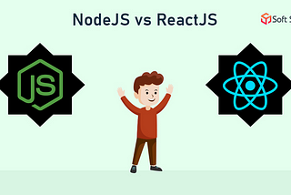 ReactJS Vs NodeJS: Better for app development in 2022