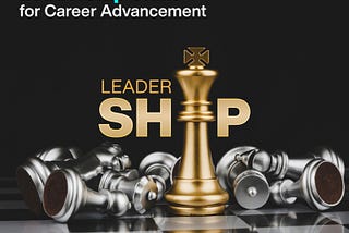 What Are the Must-Have Leadership Skills for Career Advancement?