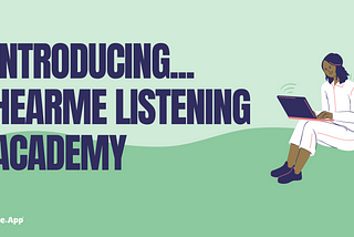Launching HearMe Academy