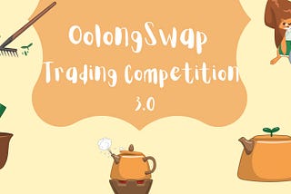 OolongSwap Trading Competition 3.0