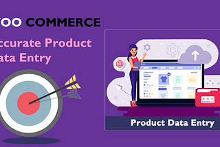 woocommerce accurate product data entry