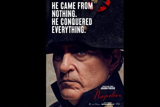 Again Said Dont’ Miss This Movie —  Ridley Scott’s (Napoleon) (2023)-NOV 22