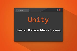 Unity New Input System: Next Level
