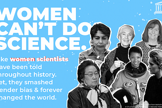 Why can’t Women be scientists?