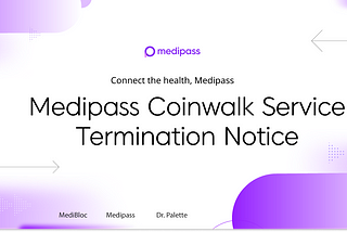 Medipass Coinwalk Service Termination Notice