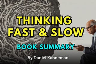 Thinking Fast and Slow | Book Summary