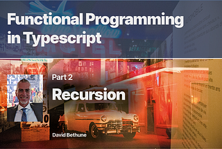 Functional Programming in Typescript: Part 2