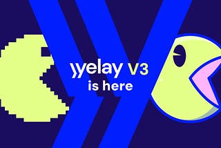 Vibing with V3: Yelay’s Tech Has Received an Upgrade