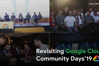 Revisiting Google Cloud Community Days’19