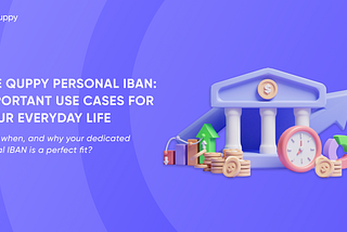 The Quppy personal IBAN: important use cases for your everyday life