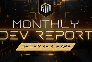 Monthly Development Report | December 2023