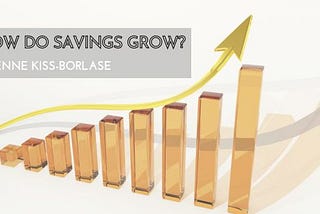 How Do Savings Grow?