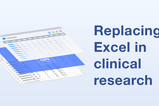 Replacing Excel in clinical research