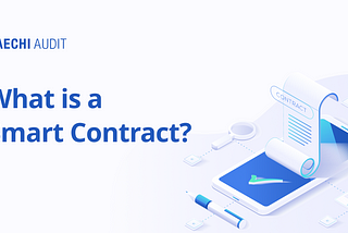 What is a Smart Contract? A beginner’s guide to Blockchain