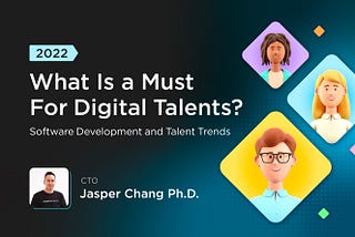 What Is a Must For Digital Talents?