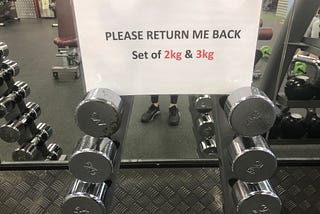 Return me back please: the day I realized some dumbbells in my gym went missing