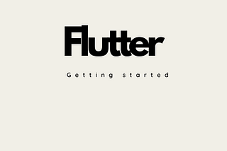 Getting Started with Flutter: A Step-by-Step Guide for Beginners.