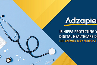 Adzapier, HIPPA, Healthcare, Data Privacy, Data Privacy Laws