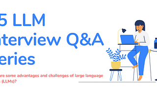 5# Interview Questions on Large Language Models (LLMs)