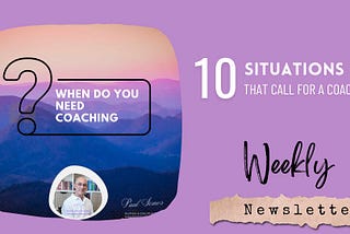 10 Situations That Call For A Coach