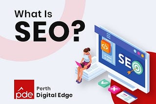 What Is SEO