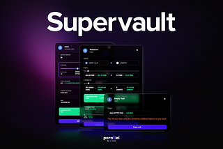 Supervault: The Evolution of Vaults in the Parallel Protocol