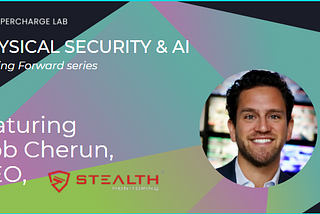 Looking Forward: Physical Security Industry & AI