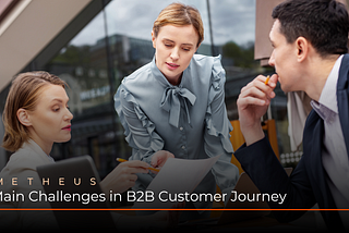 Main Challenges in B2B Customer Journey