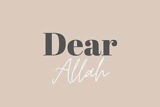 Dear Allāh