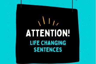 Life Changing Sentences