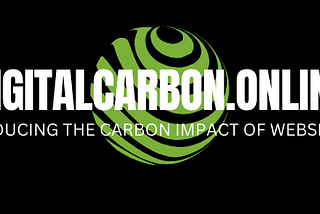 Digital Carbon Emissions an Opportunity and Risk for all Businesses.